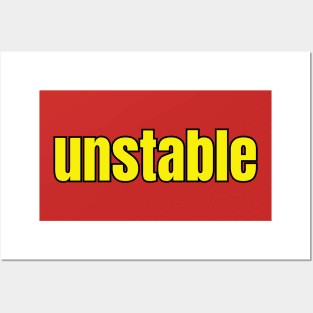 Unstable Posters and Art